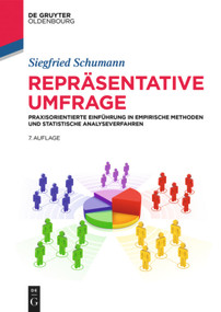 Repräsentative Umfrage (Praxisorientierte Einführung in empirische Methoden und statistische Analyseverfahren) (German Edition) by Siegfried Schumann, 9783110596519
