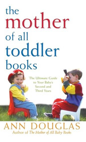 The Mother of All Toddler Books - 9781620458082 by Ann Douglas, 9781620458082