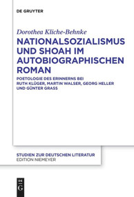 Nationalsozialismus und Shoah im autobiographischen Roman (German Edition) by Dorothea Kliche-Behnke, 9783110607314