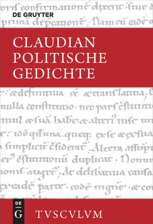 Politische Gedichte (Lateinisch - deutsch) (German Edition) by Claudius Claudianus, Philipp Weiß, Claudia Wiener, 9783110607505