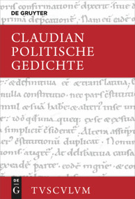 Politische Gedichte (Lateinisch - deutsch) (German Edition) by Claudius Claudianus, Philipp Weiß, Claudia Wiener, 9783110607505