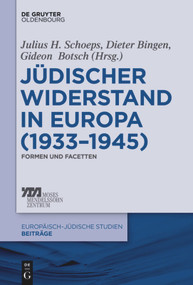 Jüdischer Widerstand in Europa (1933-1945) (Formen und Facetten) (German Edition) by Julius H. Schoeps, Dieter Bingen, Gideon Botsch, 9783110607697