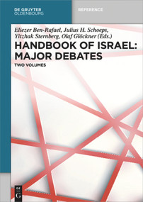 Handbook of Israel: Major Debates by Eliezer Ben-Rafael, Julius H. Schoeps, Yitzhak Sternberg, Olaf Glöckner, Anne Weberling, 9783110607727