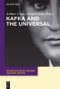 Kafka and the Universal by Arthur Cools, Vivian Liska, 9783110608311