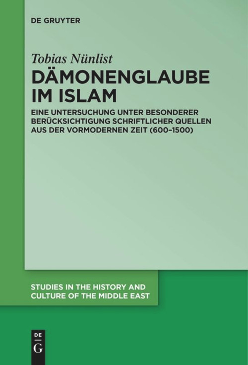 Dämonenglaube im Islam (German Edition) by Tobias Nünlist, 9783110609455
