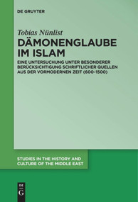 Dämonenglaube im Islam (German Edition) by Tobias Nünlist, 9783110609455