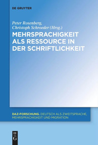 Mehrsprachigkeit als Ressource in der Schriftlichkeit (German Edition) by Peter Rosenberg, Christoph Schroeder, 9783110610666