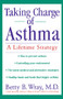 Taking Charge of Asthma (A Lifetime Strategy) - 9781620457955 by Betty B. Wray, 9781620457955