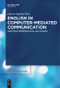 English in Computer-Mediated Communication (Variation, Representation, and Change) by Lauren Squires, 9783110610727