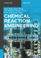 Chemical Reaction Engineering (A Computer-Aided Approach) by Tapio Salmi, Johan Wärnå, José Rafael Hernández Carucci, César A. de Araújo Filho, 9783110611458