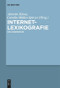 Internetlexikografie (Ein Kompendium) (German Edition) by Annette Klosa, Carolin Müller-Spitzer, Martin Loder, 9783110611656