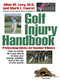 Golf Injury Handbook (Professional Advice for Amateur Athletes) - 9781620456590 by Allan M. Levy, Mark L. Fuerst, 9781620456590
