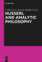 Husserl and Analytic Philosophy by Guillermo E. Rosado Haddock, 9783110611786