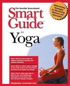 Smart Guide to Yoga by Stephanie Levin-Gervasi, 9781620457016