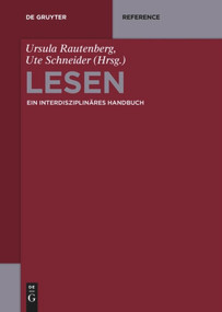 Lesen (Ein interdisziplinäres Handbuch) (German Edition) by Ursula Rautenberg, Ute Schneider, 9783110613452