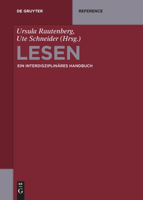 Lesen (Ein interdisziplinäres Handbuch) (German Edition) by Ursula Rautenberg, Ute Schneider, 9783110613452