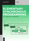 Elementary Synchronous Programming (in C++ and Java via algorithms) by Ali S. Janfada, 9783110615494