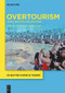 Overtourism (Issues, realities and solutions) by Rachel Dodds, Richard Butler, 9783110620450