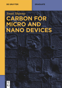 Carbon for Micro and Nano Devices by Swati Sharma, 9783110620627