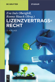 Lizenzvertragsrecht (German Edition) - 9783110622782 by Eva Inés Obergfell, Ronny Hauck, Eva Inés Obergfell, Ronny Hauck, Sebastian Heim, Patrick Zurth, Nina Elisabeth Herbort, Birgit Faßbender, 9783110622782