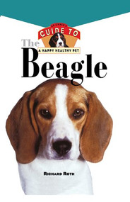 Beagle (An Owner's Guide to a Happy Healthy Pet) by Richard Roth, 9781620457375