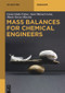 Mass Balances for Chemical Engineers by Gumersindo Feijoo, Juan Manuel Lema, Maria Teresa Moreira, 9783110624281