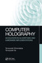 Computer Holography (Acceleration Algorithms and Hardware Implementations) by Tomoyoshi Shimobaba, Tomoyoshi Ito, 9781032652252