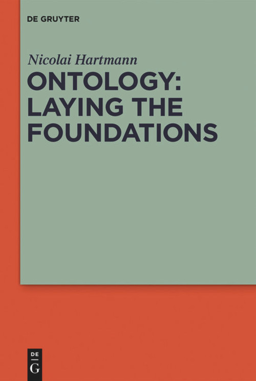 Ontology: Laying the Foundations by Nicolai Hartmann, Keith Peterson, 9783110626292
