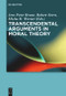 Transcendental Arguments in Moral Theory by Jens Peter Brune, Robert Stern, Micha H. Werner, 9783110626940