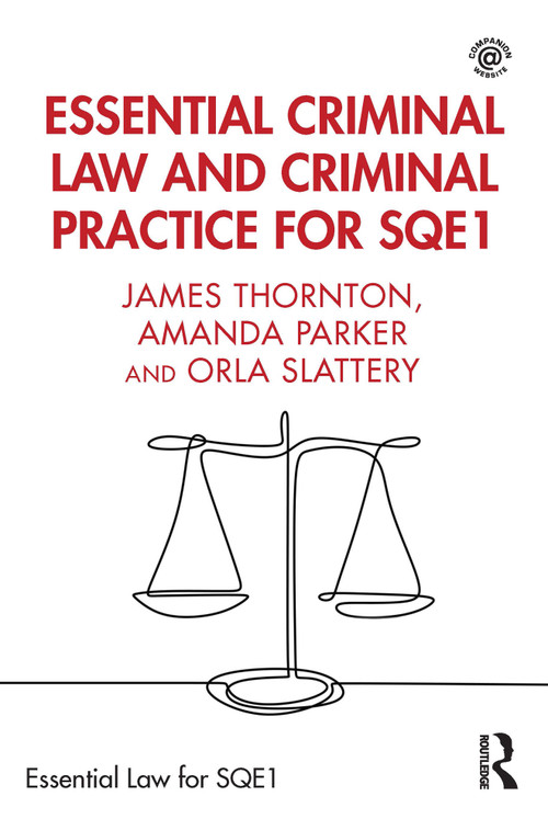 Essential Criminal Law and Criminal Practice for SQE1 by James Thornton, Amanda Parker, Orla Slattery, 9781032469775