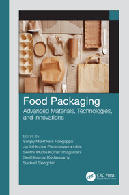 Food Packaging (Advanced Materials, Technologies, and Innovations) by Sanjay Mavinkere Rangappa, Jyotishkumar Parameswaranpillai, Senthil Muthu Kumar Thiagamani, Senthilkumar Krishnasamy, Suchart Siengchin, 9780367556006