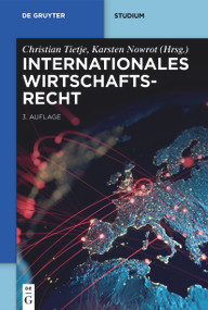 Internationales Wirtschaftsrecht (German Edition) - 9783110630107 by Christian Tietje, Karsten Nowrot, 9783110630107
