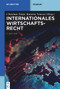 Internationales Wirtschaftsrecht (German Edition) - 9783110630107 by Christian Tietje, Karsten Nowrot, 9783110630107