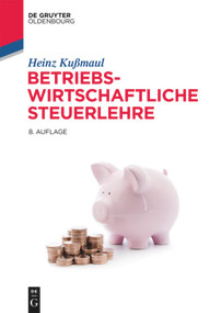 Betriebswirtschaftliche Steuerlehre (German Edition) by Heinz Kußmaul, 9783110631326
