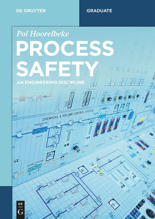 Process Safety (An Engineering Discipline) by Pol Hoorelbeke, 9783110632057