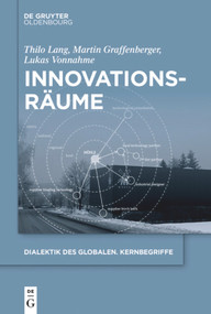 Innovationsräume (German Edition) by Thilo Lang, Martin Graffenberger, Lukas Vonnahme, 9783110632705