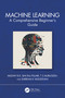 Machine Learning (A Comprehensive Beginner's Guide) by Akshay B R, Sini Raj Pulari, T S Murugesh, Shriram K Vasudevan, 9781032676661