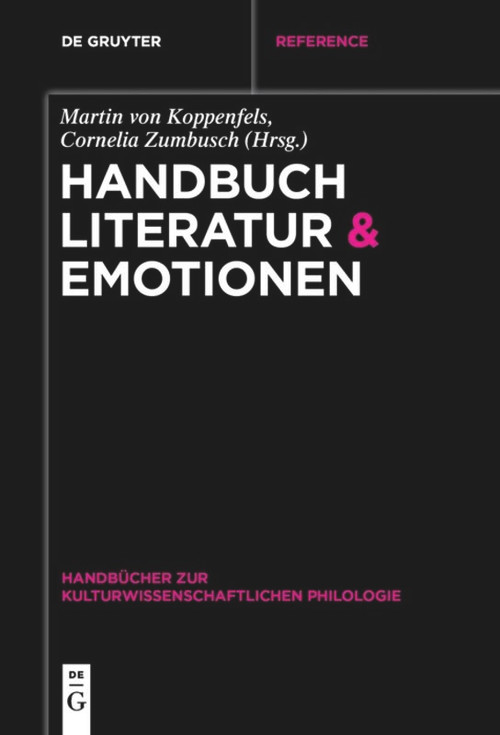 Handbuch Literatur & Emotionen (German Edition) by Martin von Koppenfels, Cornelia Zumbusch, 9783110634150