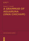 A Grammar of Aguaruna (Iiniá Chicham) by Simon E. Overall, 9783110634914