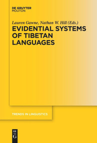 Evidential Systems of Tibetan Languages by Lauren Gawne, Nathan W. Hill, 9783110634938