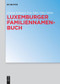 Luxemburger Familiennamenbuch (German Edition) by Cristian Kollmann, Peter Gilles, Claire Muller, 9783110635331