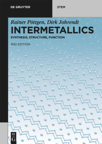 Intermetallics (Synthesis, Structure, Function) by Rainer Pöttgen, Dirk Johrendt, 9783110635805