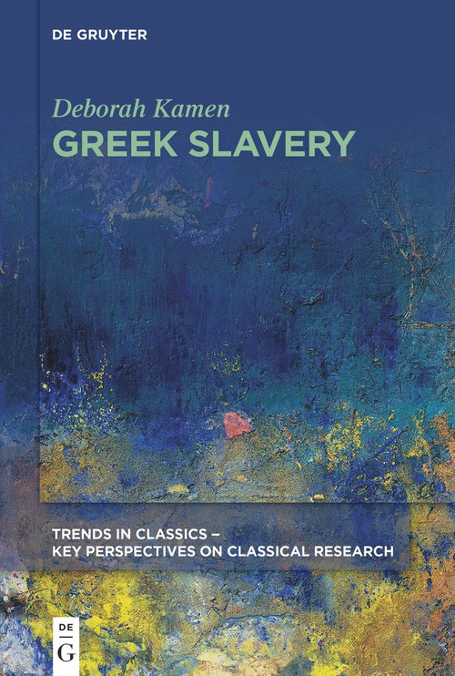 Greek Slavery by Deborah Kamen, 9783110637595