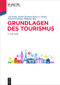 Grundlagen des Tourismus (German Edition) by Axel Schulz, Bernd Eisenstein, Marco A. Gardini, Torsten H. Kirstges, Waldemar Berg, 9783110640236