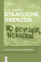 Staatliche Grenzen (German Edition) by Judith Miggelbrink, 9783110641363