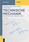 Technische Mechanik (Statik-Elastostatik-Kinematik-Kinetik) (German Edition) by Eberhard Brommundt, Gottfried Sachs, Delf Sachau, 9783110643244