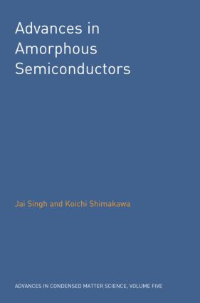 Advances in Amorphous Semiconductors by Jai Singh, Koichi Shimakawa, 9780415287708