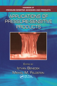 Applications of Pressure-Sensitive Products by Istvan Benedek, Mikhail M. Feldstein, 9780367386542