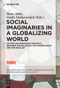 Social Imaginaries in a Globalizing World by Hans Alma, Guido Vanheeswijck, 9783110644050