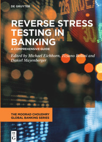 Reverse Stress Testing in Banking (A Comprehensive Guide) by Michael Eichhorn, Tiziano Bellini, Daniel Mayenberger, 9783110644821